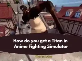 How do you get a titan in anime fighting simulator
